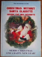 Anticariat: Nina Alexandrina Gache - Christmas without Santa Claus?! Craciun fara Mos Craciun?!