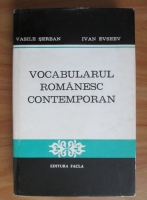Anticariat: Vasile Serban - Vocabularul romanesc contemporan. Schita de sistem