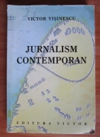Victor Visinescu - Jurnalism contemporan