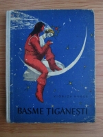 Viorica Huber - Basme tiganesti (1962, Ilustratii de A. Stoicescu)
