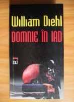 Anticariat: William Diehl - Domnie in iad