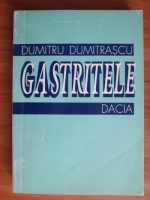 Dumitru Dumitrascu - Gastritrele