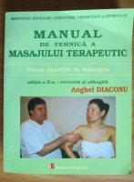 Anghel Diaconu - Manual de tehnica a masajului terapeutic