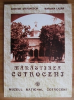 Aristide Stefanescu - Manastirea Cotroceni - un monument istoric disparut