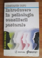 Constantin Dupu - Introducere in psihologia consilierii pastorale