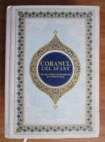 Coranul cel sfant. Traducerea sensurilor si comentarii