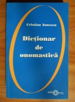 Cristian Ionescu - Dictionar de onomastica
