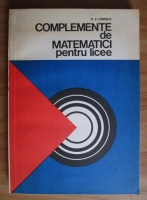 Anticariat: D. V. Ionescu - Complemente de matematici pentru licee