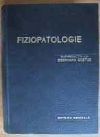 Eberhard Goetze - Fiziopatologie