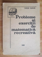 Eugen Guran - Probleme si exercitii de matematica recreativa