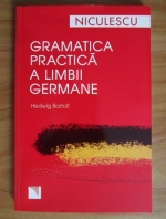 Hedwig Bartolf - Gramatica practica a limbii germane