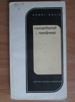 Anticariat: Henri Zalis - Romantismul romanesc. Eseu despre varstele interioare ale curentului