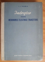 I. I. Teumin - Indreptar privind regimurile electrice tranzitorii