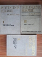 Ionel Gal - Independenta Romaniei. Documente (3 volume)