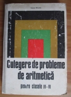 Anticariat: Ivanca Olivotto - Culegere de probleme de aritmetica pentru clasele IV-VI