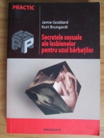 Anticariat: Jamie Goddard - Secretele sexuale ale lesbienelor pentru uzul barbatilor