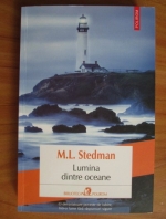 M. L. Stedman - Lumina dintre oceane