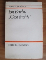 Anticariat: Mandics Gyorgy - Ion Barbu. Gest inchis