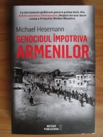 Anticariat: Michael Hesemann - Genocidul impotriva armenilor