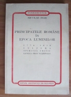 Nicolae Isar - Principatele Romane in epoca luminilor 1770-1830. Cultura, spiritul critic, geneza ideii nationale