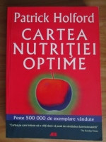 Patrick Holford - Cartea nutritiei optime