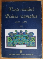 Anticariat: Poeti romani. Poetes roumains 1951-1973 (volumul 2)