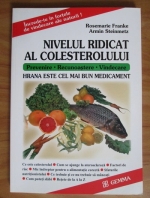 Anticariat: Rosemarie Franke - Hrana este cel mai bun medicament: nivelul ridicat al colesterolului