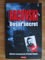 Stelian Tanase - Racovski: dosar secret