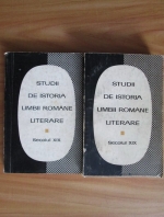 Studii de istoria limbii romane literare. Secolul XIX (2 volume)