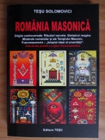 Anticariat: Tesu Solomovici - Romania masonica