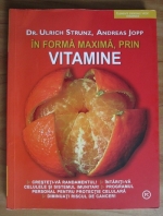 Ulrich Strunz - In forma maxima, prin vitamine