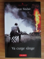 Upton Sinclair - Va curge sange