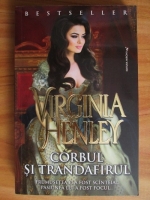 Virginia Henley - Corbul si trandafirul