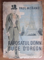 Paul Morano - Raposatul domn Duce d Orgon (1943)