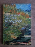 Jose M. Parramon - Comment peindre le paysage