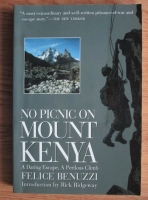 Felice Benuzzi - No Picnic on Mount Kenya