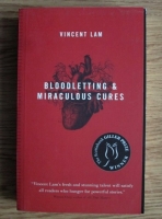 Vincent Lam - Bloodletting and Miraculous Cures