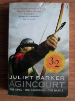 Juliet Barker - Agincourt. The King, the Campaign, the Battle