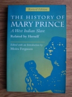 Moira Ferguson - The History of Mary Prince. A West Indian Slave Related by Herself