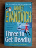 Janet Evanovich - Three to Get Deadly
