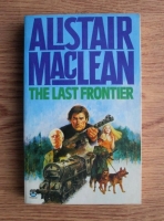 Alistair MacLean - The Last Frontier