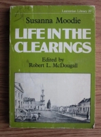 Susanna Moodie - Life in the Clearings
