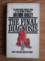 Arthur Hailey - The Final Diagnosis