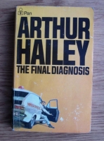 Arthur Hailey - The Final Diagnosis