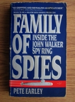 Pete Earley - Family of Spies. Inside the John Walker Spy Ring