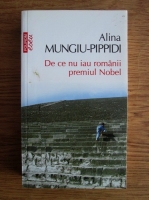 Anticariat: Alina Mungiu Pippidi - De ce nu iau romanii premiul Nobel (Top 10+)