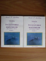 Baird T. Spalding - Viata si invataturile maestrilor din extremul Orient (volumele 1 si 2)