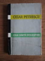 Anticariat: Cezar Petrescu - Cele dintai povestiri