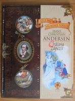 Anticariat: Colectia Cele mai frumoase povesti. Hans Christian Andersen, Craiasa zapezii nr. 1 (cu CD)