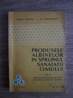 Constantin L. Hristea - Produsele albinelor in sprijinul sanatatii omului